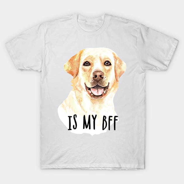 Funny Dog My bff T-Shirt by white.ink